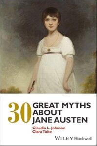Claudia Johnson "30 Great Myths about Jane Austen"